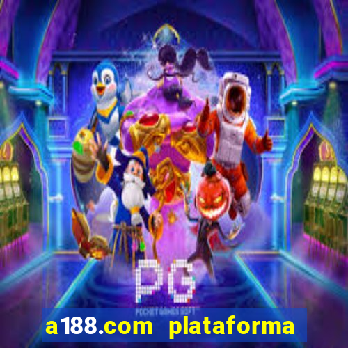 a188.com plataforma de jogos